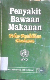 Penyakit Bawaan Makanan: Fokus Pendidikan Kesehatan