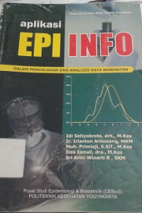 Aplikasi EpiInfo : Dalam Pengolahan dan Analisis Data Kesehatan