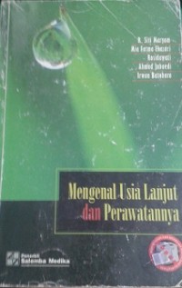 Mengenal Usia Lanjut dan Perawatannya