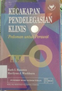 Kecakapan Pendelegasian Klinis : Pedoman untuk Perawat