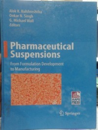 Pharmaceutical Suspensions : From Formulation Development to Manufacturing