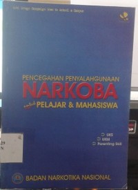 Pencegahan Penyalahgunaan Narkoba untuk Pelajar & Mahasiswa