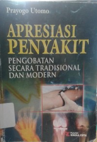 Apresiasi Penyakit : Pengobatan Secara Tradisional dan Modern