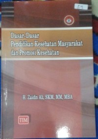 Dasar-dasar Pendidikan Kesehatan Masyarakat dan Promosi Kesehatan