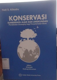 KONSERVASI : Sumberdaya Alam dan Lingkungan