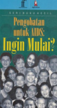 Seri Buku Kecil: Pengobatan untuk AIDS: Ingin Mulai?