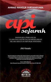 Api Sejarah : Mahakarya Perjuangan Ulama dan Santri Dalam Menegakkan Negara Kesatuan Republik Indonesia