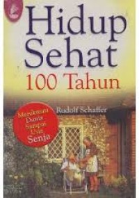 Hidup Sehat 100 Tahun