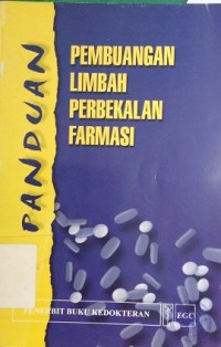 Panduan Pembuangan Limbah Perbekalan Farmasi