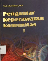 Pengantar Keperawatan Komunitas 1