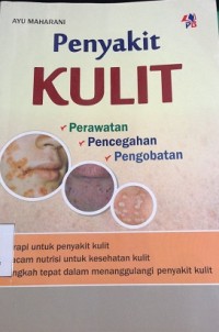 Penyakit Kulit : Perawatan, Pencegahan dan Pengobatan