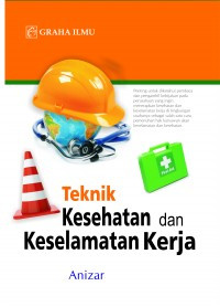 Teknik Keselamatan dan Kesehatan Kerja di Industri