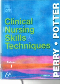 clinical nursing skills techniques EDISI 6 VOLUME 1