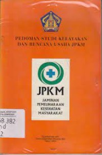 Pedoman Studi Kelayakan dan Rencana Usaha JPKM