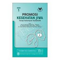 Promosi Kesehatan Jiwa: Terapi Kelompok Terapeutik Buku 1