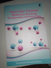 Teori dan Tutorial Molecular Docking Menggunakan AutoDock Vina