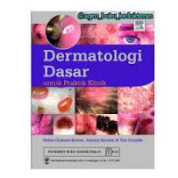 Dermatologi Dasar : Untuk Praktik Klinik