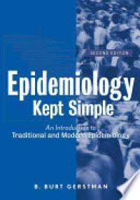 Epidemiology Kept Simple An Introduction to Traditional & Modern Epidemiology