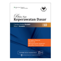 Buku Ajar Keperawatan Dasar : Higiene Personal, Eliminasi, Pengumpulan Spesimen, Aplikasi Panas & Dingin