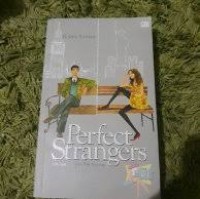 PERFECT STRANGERS : Tak Kenal Maka Tak Sayang